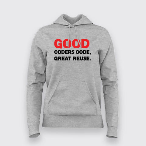 Good Coders Code Great Reuse Funny Programming Joke Hoodies For Women ...