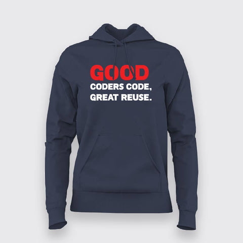 Good Coders Code Great Reuse Funny Programming Joke Hoodies For Women