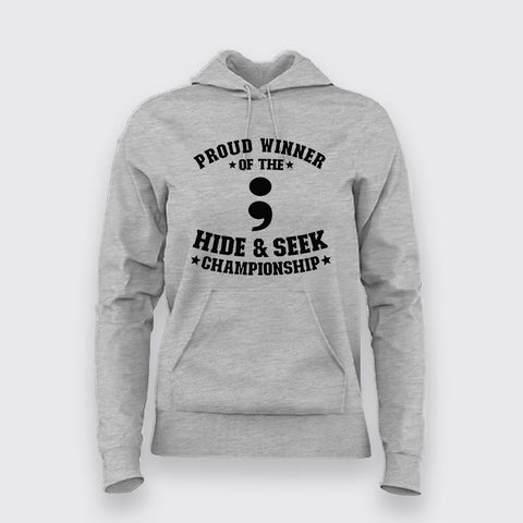 Proud-Winner-Of-Hide-And-Seek-Champion Hoodies For Women