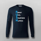 PUSH Motivational Full Sleeve T-shirt For Men Online Teez