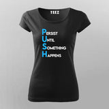 PUSH Motivational T-Shirt For Women