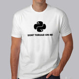 Python - Don't Thread on Me Coding T shirt for Men