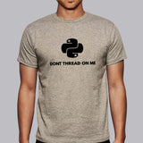 Python - Don't Thread on Me Coding T shirt for Men online india