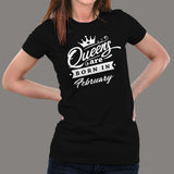 Queen's are born in February Women's T-shirt online india