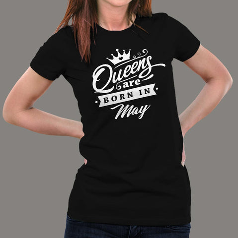 Women's Queens Are Born In May T-Shirt Women's Queens Are Born In May T-Shirt