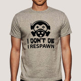 Gamers Don't Die They Respawn Men's Gaming T-shirt