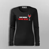 Save Water Drink Wine Women's Wine Lover Fullsleeve T-Shirt Online India