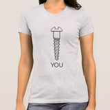 Screw You Women's T-shirt