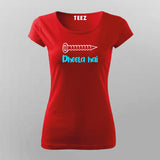 Screw Dheela Hai Funny T-Shirt For Women