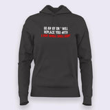 Go Away Or I Will Replace You With Shell Script Hoodie For Women
