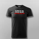 Go Away Or I Will Replace You With Shell Script T-shirt For Men