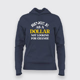 Single As A Dollar Attitude Hoodies For Women Online India