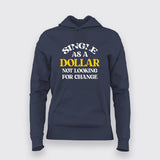 Single As A Dollar Attitude T-Shirt For Women