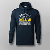 Single As A Dollar Attitude T-shirt For Men