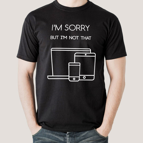 I'm Sorry, I'm Not That Responsive Funny Web Designers Men's T-shirt