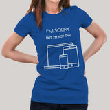 I'm Sorry, I'm Not That Responsive Funny Web Designers Women's T-shirt