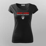 Sorry Ladies Gaming T-Shirt For Women