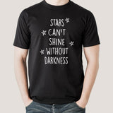 stars can't shine without darkness tshirt