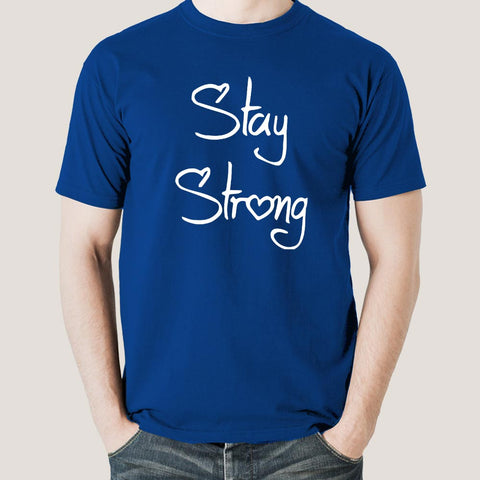 Stay Strong   Men's T-shirt