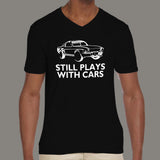 Still Plays With Cars Men's v neck T-shirt online 