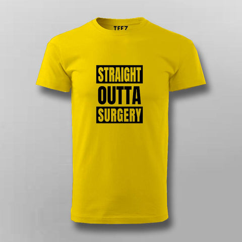 STRAIGHT OUTTA SURGERY T-shirt For Men Online India