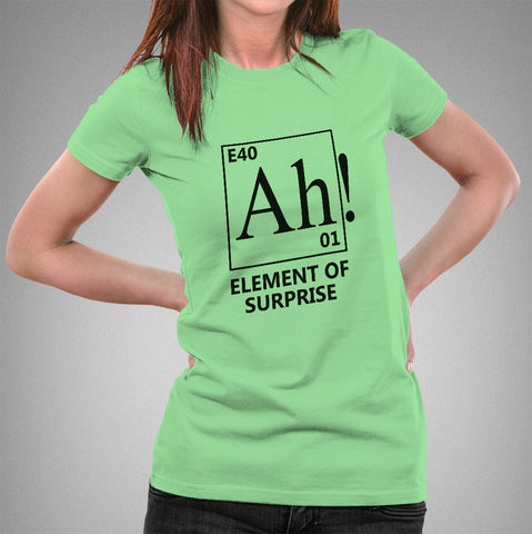 Ah! An Element Of Surprise Women's Science T-shirt