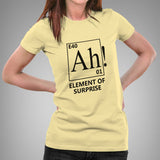 Ah! An Element Of Surprise Women's Science T-shirt