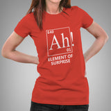 Ah! An Element Of Surprise Women's Science T-shirt