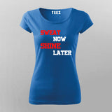Sweat Now Shine Later T-shirt For Women Online Teez