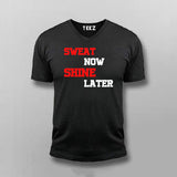 Sweat Now Shine Later T-shirt For Men