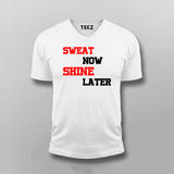 Sweat Now Shine Later T-shirt For Men