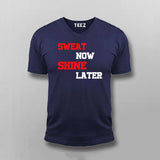 Sweat Now Shine Later V Neck T-shirt For Men Online India