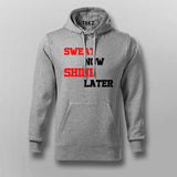 Sweat Now Shine Later T-shirt For Men