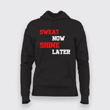 Sweat Now Shine Later T-Shirt For Women