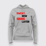Sweat Now Shine Later T-Shirt For Women