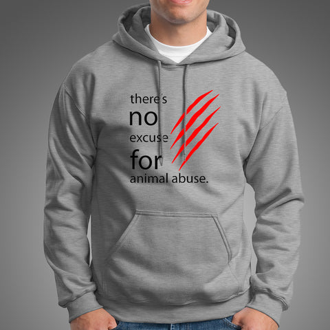 There's No Excuse For Animal Abuse Hoodies For Men Online India