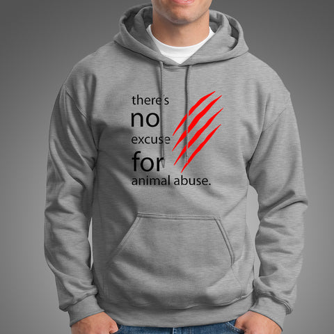 There's No Excuse For Animal Abuse Hoodies For Men Online India