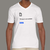 Error Page Reload This Guy Not Available Funny V Neck T-Shirt For Men online india