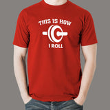 This is How I Roll Funny Men's T-shirt india