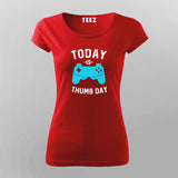 Today Is Thump Day Gaming T-Shirt For Women