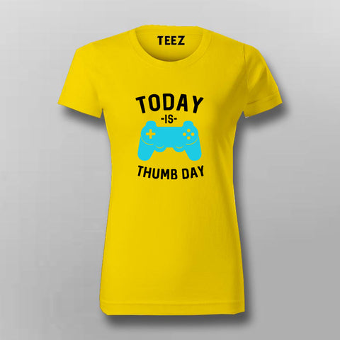 Today Is Thump Day T-Shirt For Women Online India