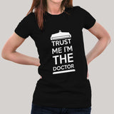 Trust me I'm The Doctor Women's T-shirt