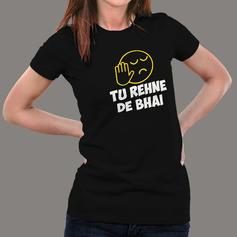 Tu Rehne De Bhai Funny Hindi T-Shirt For Women online india