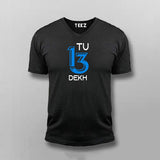 Tu 13 Dekh Hindi V-neck T-shirt For Men Online India