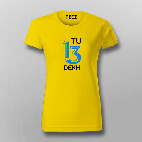 Tu 13 Dekh Hindi T-shirt For Women Online India