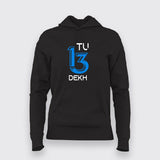 Tu 13 Dekh Hindi Hoodies For Women Online India