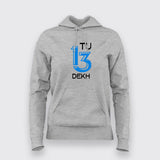 Tu 13 Dekh Hindi T-shirt For Women