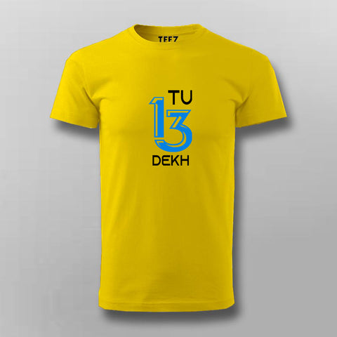 Tu 13 Dekh Hindi T-shirt For Men Online India