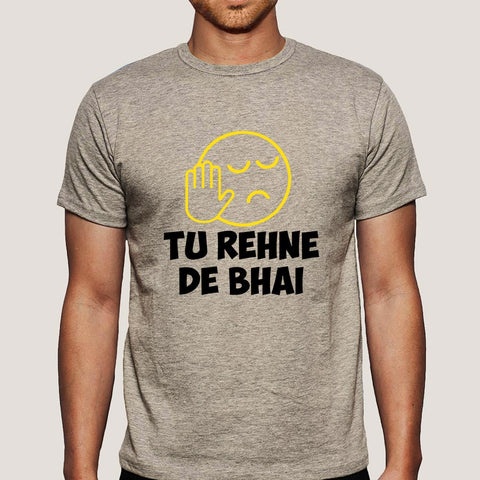 Tu Rehne De Bhai Funny Hindi T-Shirt For Men