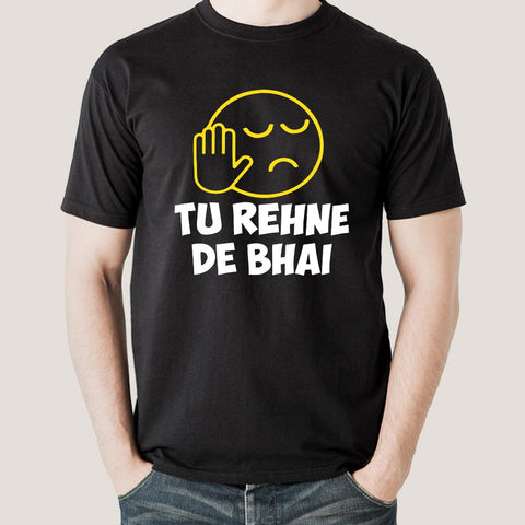 Tu Rehne De Bhai Funny Hindi T-Shirt For Men india